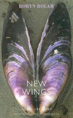 New Wings: Poems 1977-2007 цена и информация | Поэзия | pigu.lt