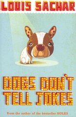 Dogs Don't Tell Jokes: Rejacketed New edition цена и информация | Книги для подростков  | pigu.lt