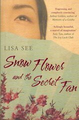Snow Flower and the Secret Fan New edition kaina ir informacija | Fantastinės, mistinės knygos | pigu.lt