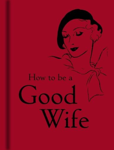 How to Be a Good Wife цена и информация | Saviugdos knygos | pigu.lt