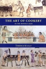 Art of Cookery in the Middle Ages New edition kaina ir informacija | Istorinės knygos | pigu.lt