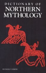 Dictionary of Northern Mythology New edition цена и информация | Книги по социальным наукам | pigu.lt