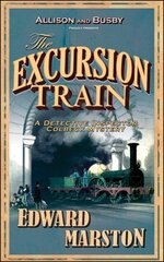 Excursion Train: The bestselling Victorian mystery series New edition kaina ir informacija | Fantastinės, mistinės knygos | pigu.lt