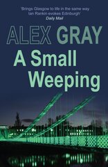 Small Weeping: The compelling Glasgow crime series New edition цена и информация | Fantastinės, mistinės knygos | pigu.lt