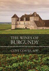 Wines of Burgundy: Revised Edition Revised edition цена и информация | Книги рецептов | pigu.lt