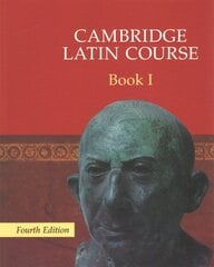 Cambridge Latin Course Book 1 4th Edition 4th Revised edition, Level 1, Cambridge Latin Course Book 1 цена и информация | Книги для подростков  | pigu.lt