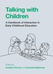 Talking with Children: A Handbook of Interaction in Early Childhood Education New edition kaina ir informacija | Socialinių mokslų knygos | pigu.lt