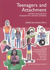 Teenagers and Attachment: Helping Adolescents Engage with Life and Learning цена и информация | Книги по социальным наукам | pigu.lt
