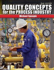 Quality Concepts for the Process Industry International Edition kaina ir informacija | Socialinių mokslų knygos | pigu.lt
