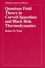 Quantum Field Theory in Curved Spacetime and Black Hole Thermodynamics illustrated edition kaina ir informacija | Ekonomikos knygos | pigu.lt