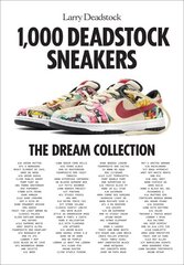 1000 Deadstock Sneakers: The Dream Collection kaina ir informacija | Saviugdos knygos | pigu.lt