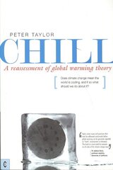Chill, A Reassessment of Global Warming Theory: Does Climate Change Mean the World is Cooling, and If So What Should We Do About It? цена и информация | Книги по социальным наукам | pigu.lt