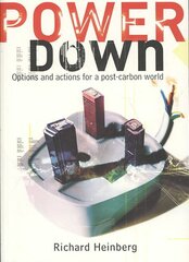 Powerdown: Options and Actions for a Post-carbon Society 2nd Revised edition цена и информация | Книги по социальным наукам | pigu.lt