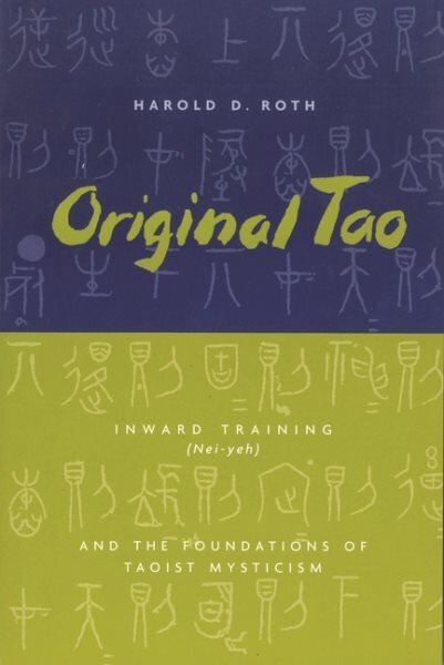 Original Tao: Inward Training (Nei-yeh) and the Foundations of Taoist Mysticism kaina ir informacija | Dvasinės knygos | pigu.lt
