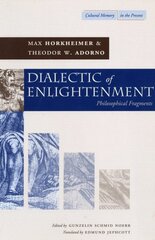 Dialectic of Enlightenment: Philosophical Fragments цена и информация | Книги по социальным наукам | pigu.lt