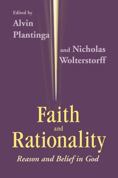 Faith and Rationality: Reason and Belief in God цена и информация | Dvasinės knygos | pigu.lt