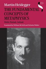 Fundamental Concepts of Metaphysics: World, Finitude, Solitude New edition kaina ir informacija | Istorinės knygos | pigu.lt
