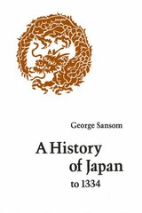 History of Japan to 1334 kaina ir informacija | Istorinės knygos | pigu.lt