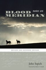 Notes on Blood Meridian: Revised and Expanded Edition kaina ir informacija | Istorinės knygos | pigu.lt
