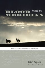 Notes on Blood Meridian: Revised and Expanded Edition Revised and Expanded Edition цена и информация | Исторические книги | pigu.lt