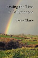 Passing the Time in Ballymenone kaina ir informacija | Istorinės knygos | pigu.lt