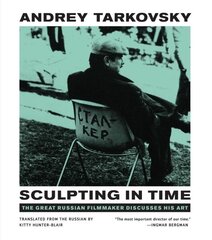 Sculpting in Time: Reflections on the Cinema New edition цена и информация | Книги об искусстве | pigu.lt