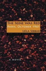Seine Was Red: Paris, October 1961 kaina ir informacija | Fantastinės, mistinės knygos | pigu.lt