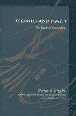 Technics and Time, 1: The Fault of Epimetheus Complete and, No. 1, Technics and Time, 1 цена и информация | Исторические книги | pigu.lt