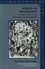 World in Fragments: Writings on Politics, Society, Psychoanalysis, and the Imagination kaina ir informacija | Istorinės knygos | pigu.lt