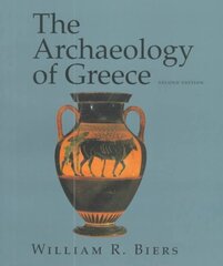 Archaeology of Greece: An Introduction 2nd New edition цена и информация | Исторические книги | pigu.lt