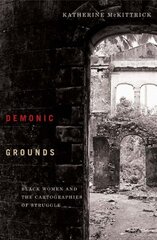 Demonic Grounds: Black Women And The Cartographies Of Struggle kaina ir informacija | Socialinių mokslų knygos | pigu.lt