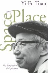 Space And Place: The Perspective of Experience 25th ed. kaina ir informacija | Socialinių mokslų knygos | pigu.lt
