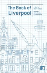 Book of Liverpool: A City in Short Fiction цена и информация | Фантастика, фэнтези | pigu.lt