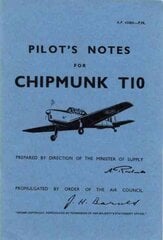 Chipmunk T10 Pilot's Notes: Air Ministry Pilot's Notes Facsimile of 1950 ed, De Havilland Chipmunk T10 kaina ir informacija | Socialinių mokslų knygos | pigu.lt