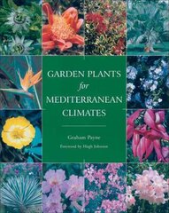 Garden Plants for Mediterranean Climates illustrated edition цена и информация | Книги о садоводстве | pigu.lt