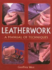 Leatherwork - A Manual of Techniques: A Manual of Techniques New edition kaina ir informacija | Knygos apie sveiką gyvenseną ir mitybą | pigu.lt