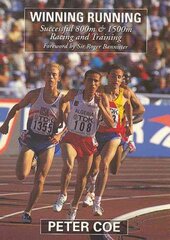 Winning Running: Successful 800m and 1500m Racing and Training illustrated edition цена и информация | Книги о питании и здоровом образе жизни | pigu.lt