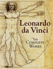 Leonardo da Vinci: The Complete Works UK ed. kaina ir informacija | Knygos apie meną | pigu.lt