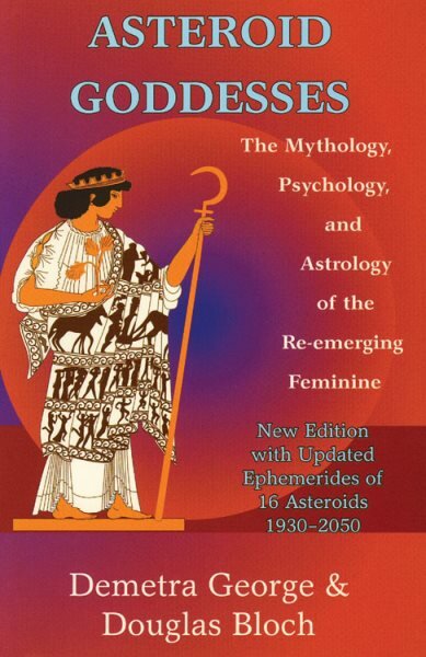 Asteroid Goddesses: The Mythology, Psychology, and Astrology of the Re-Emerging Feminine Revised edition kaina ir informacija | Saviugdos knygos | pigu.lt
