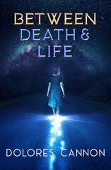 Between Life and Death: Conversations with a Spirit Updated, Revised ed. цена и информация | Самоучители | pigu.lt