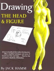 Drawing the Head and Figure: A How-to Handbook That Makes Drawing Easy New edition цена и информация | Книги об искусстве | pigu.lt