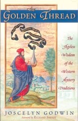 Golden Thread: The Ageless Wisdom of the Western Mystery Traditions Quest цена и информация | Самоучители | pigu.lt