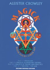 Magick: Book Four Parts I-Iv 2nd Revised edition, Bk.4, Liber ABA kaina ir informacija | Saviugdos knygos | pigu.lt