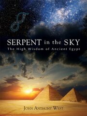 Serpent in the Sky: The High Wisdom of Ancient Egypt New edition цена и информация | Самоучители | pigu.lt