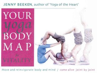 Your Yoga Bodymap for Vitality: Move and Reinvigorate Body and Mind цена и информация | Самоучители | pigu.lt