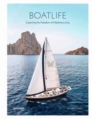 Boatlife: Exploring the Freedom of Maritime Living kaina ir informacija | Knygos apie sveiką gyvenseną ir mitybą | pigu.lt