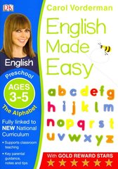 English Made Easy: The Alphabet, Ages 3-5 (Preschool): Supports the National Curriculum, English Exercise Book, Preschool ages 3-5 kaina ir informacija | Knygos paaugliams ir jaunimui | pigu.lt