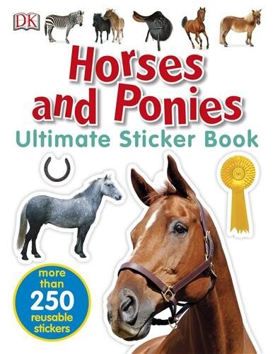 Horses and Ponies Ultimate Sticker Book цена и информация | Knygos mažiesiems | pigu.lt