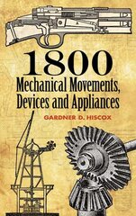 1800 Mechanical Movements, Devices and Appliances 16th edition цена и информация | Книги по социальным наукам | pigu.lt