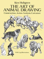 Art of Animal Drawing: Construction, Action, Analysis, Caricature New edition kaina ir informacija | Knygos apie meną | pigu.lt